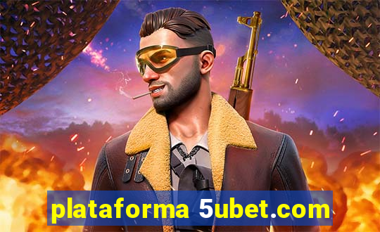 plataforma 5ubet.com